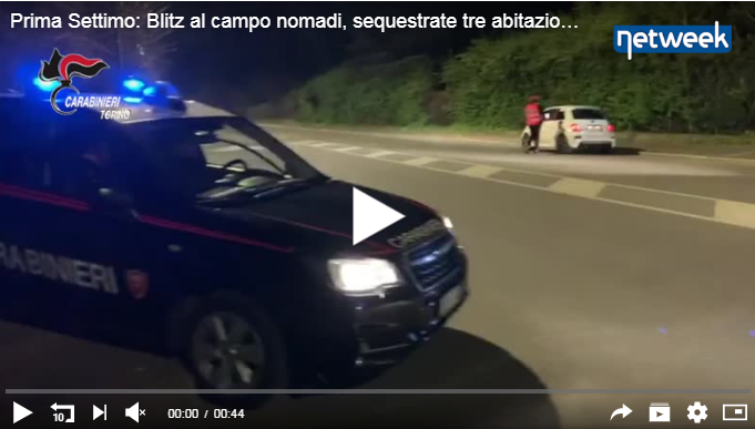Settimo Torinese: blitz al campo nomadi, abusivismo e ricettazione VIDEO