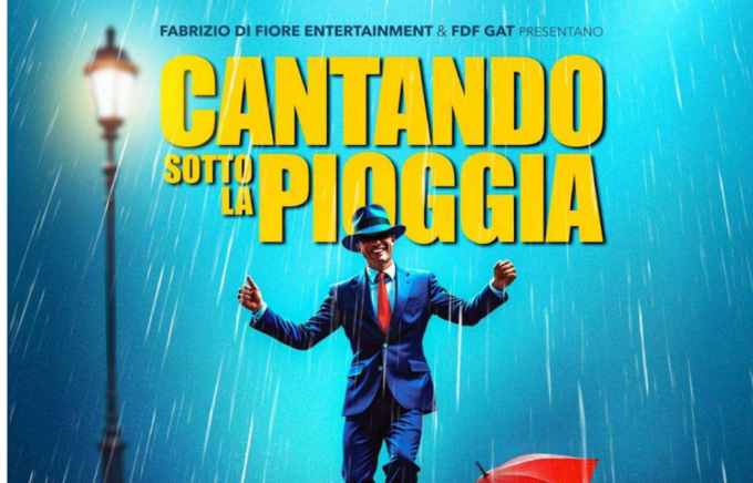 Fabrizio di Fiore Entertainment & FdF GAT  presentano: “Cantando sotto la pioggia the Broadway musical”