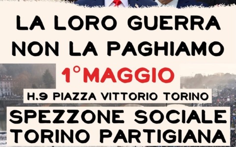 Torino, Primo Maggio di rabbia: la città diventa una polveriera contro la “guerra dei padroni”